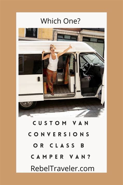 Custom van conversions or class b camper van which one – Artofit