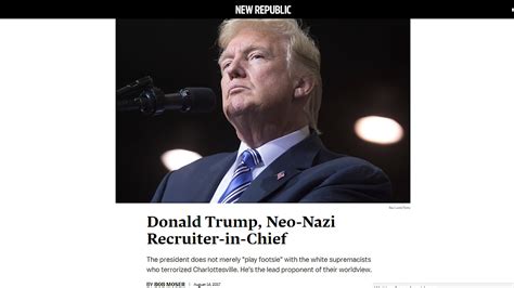 New Republic Trump Is Our First Neo Nazi President