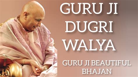 Guru Ji Dugri Walyaguru Ji Beautiful Bhajanguru Ji Amrit Vela Satsang