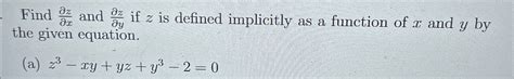 Solved Find Delzdelx And Delzdely If Z Is Defined Chegg