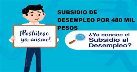 Subsidio De Desempleo Por 480 Mil Pesos Para Las Personas Desempleadas Empleos Vivienda Y