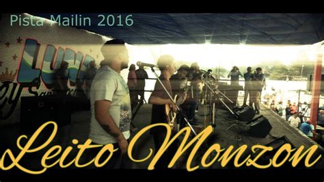 Leito Monzon En Vivo Pista Mailin 2016 YouTube