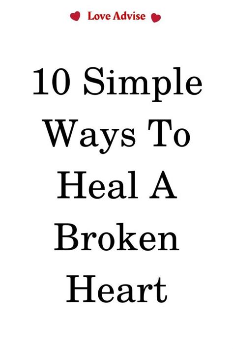 Simple Ways To Heal A Broken Heart In Healing A Broken Heart