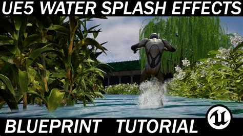 Let S Build The RPG 21 Niagara Water Footstep Splash Effects UE5