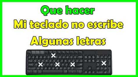 Porque Mi Teclado No Escribe Algunas Letras Windows No Funcionan