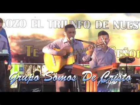 Adonay Hern Ndez Grupo Somos De Cristo Youtube