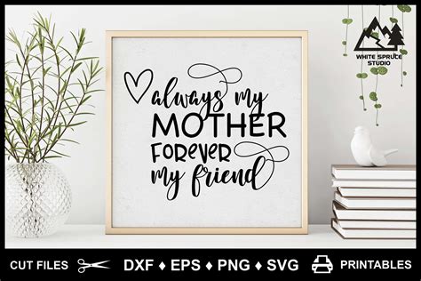 Always My Mother Forever My Friend Dxf Eps Png Svg 563806 Cut Files Design Bundles