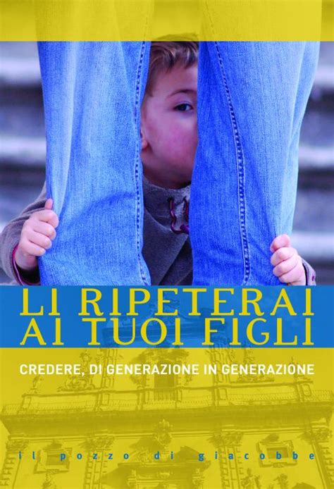 Li Ripeterai Ai Tuoi Figli Il Pozzo Di Giacobbe Editore