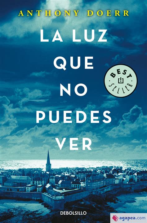 LUZ QUE NO PUEDES VER LA ANTHONY DOERR 9788466343145