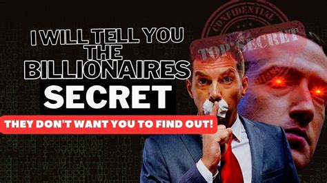 Discover The Billionaires Secret They Don T Want You To Find Out Youtube