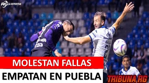 Funes Mori Regresa Con Todo Y Sus Grandes Fallas Ante Puebla YouTube