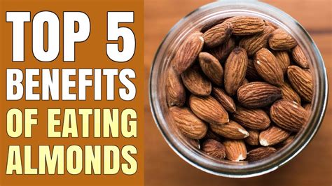 Top Benefits Of Eating Almonds Why You Should Be Eating Them Youtube