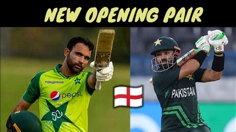 What Will Happened If Saim Drop Fakhar Rizwan Pair Open Vs England