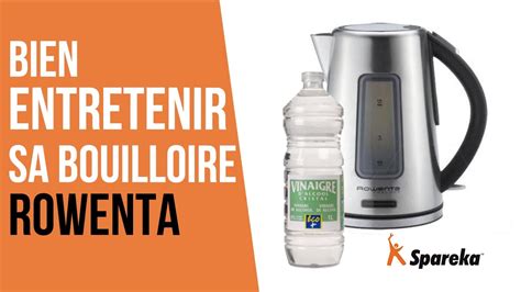 Comment détartrer nettoyer et entretenir sa bouilloire avec du