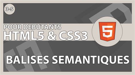 13 Comment utiliser les balises sémantiques HTML5 CSS3 ses