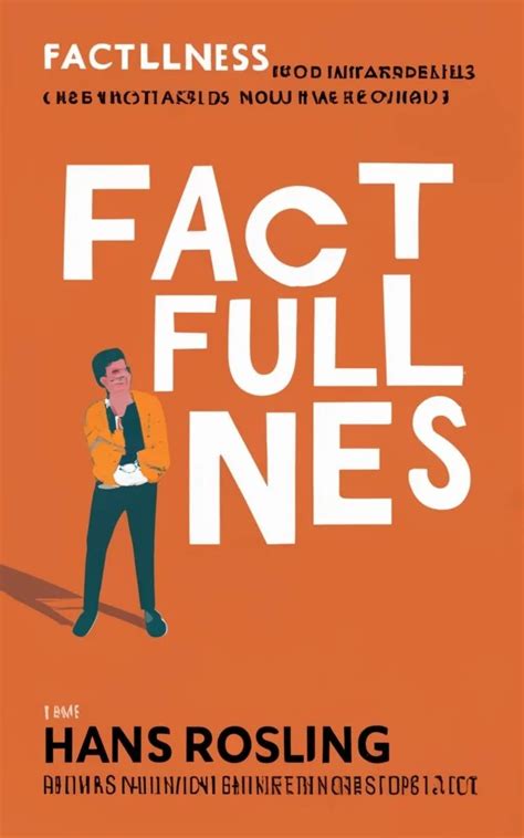 Factfulness Book Summary Key Ideas And Review