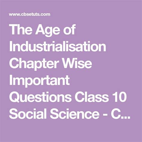 The Age Of Industrialisation Chapter Wise Important Questions Class