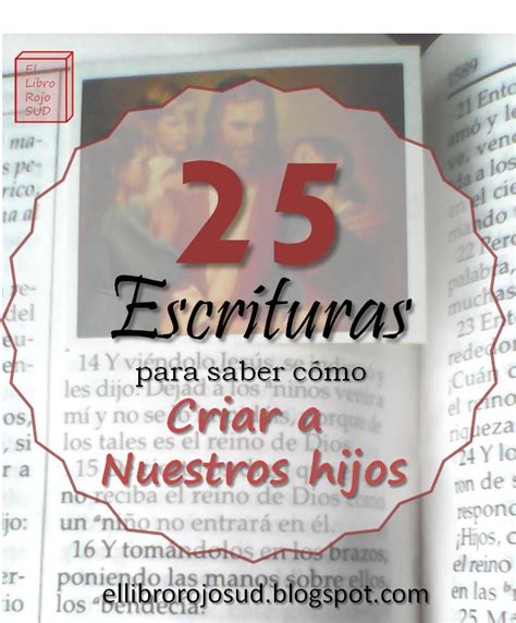 El Libro Rojo SUD 25 Versículos para ayudarnos a criar a nuestros hijos