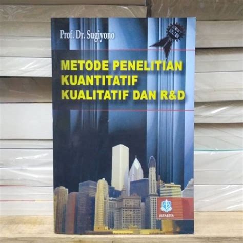 Detail Buku Sugiyono Metode Penelitian Kuantitatif Kualitatif Dan Rd Koleksi Nomer 34