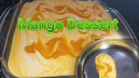 Easy Mango Dessert Recipe No Bake Mango Cake Youtube