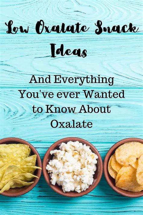 Looking for easy low oxalate snack ideas? Including info about oxalate ...