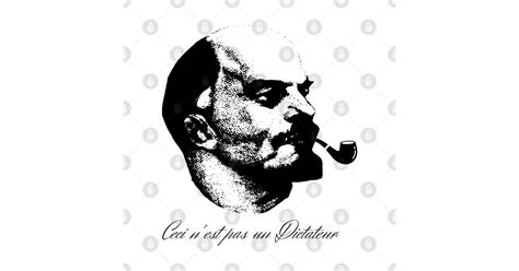 Ceci N Est Pas Un Dictateur Lenin Edition Ceci Nest Pas Une Pipe