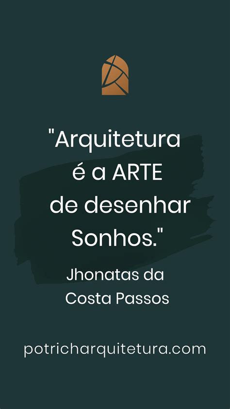 Frases Potrich Arquitetura Frase Arquitetura Frases Inpira O