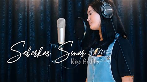 Seberkas Sinar Lirik Nike Ardilla Acoustic Cover Youtube