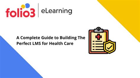 A Complete Guide To Building The Perfect Lms For Health Care