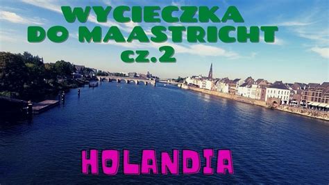 Wycieczka do Maastricht cz 2 Place Vrijthof i Markt Życie w Holandii