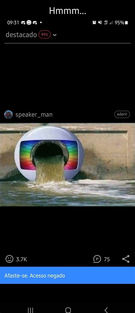 Destacado Aderir Speaker Man Afaste Se Acesso Negado IFunny Brazil