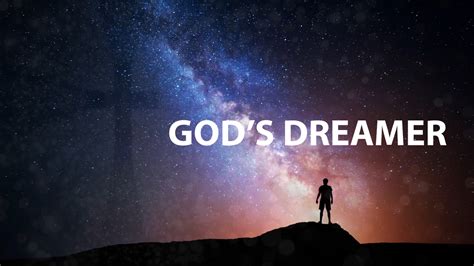 God S Dreamer By Pastor Dan Walker Messages Life Church St Louis