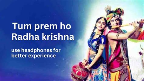 Tum Prem Ho Tum Preet Ho Radhe Radhe Radhakrishn Song Must Listen