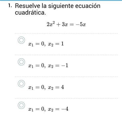 Resuelve La Siguiente Ecuaci N Cuadr Tica X X X Brainly Lat