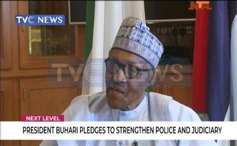 President Buhari Promises To Strengthen Police Judiciary In His Next