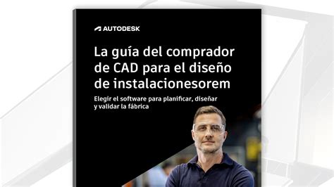 Gu A Del Comprador De Cad Para El Dise O De Instalaciones Autodesk