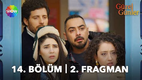 guzelgunlerdizi 14 Bölüm 2 Fragman 5 Mart Pazar günü 20 00 de Show