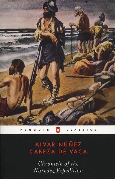 Chronicle Of The Narvaez Expedition By Alvar Nunez Cabeza De Vaca