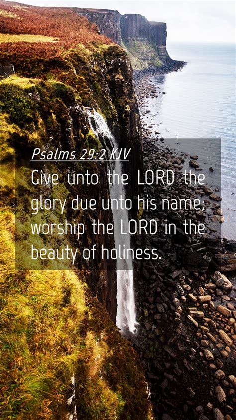Psalms 292 Kjv Mobile Phone Wallpaper Give Unto The Lord The Glory
