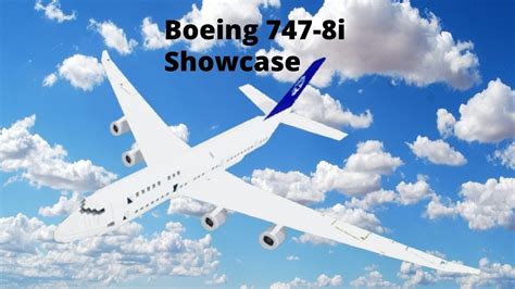 Boeing 747 8i Showcase Roblox Plane Crazy Youtube