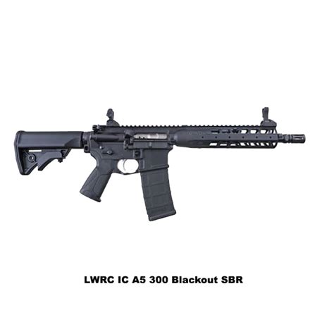 Lwrc Ic A5 300 Blk Sbr Lwrc Ic A5 300 Blackout Sbr Xtreme Guns And Ammo