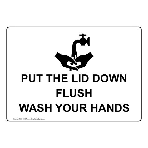 Handwashing Wash Hands Sign Put The Lid Down Flush Wash Your Hands