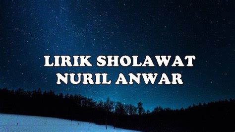 Lirik Sholawat Nuril Anwar Lengkap Arab Dan Terjemahannya Doa Menolak