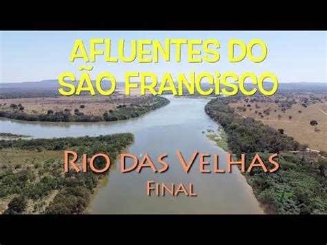 Rio das Velhas Final Afluentes do São Francisco YouTube São