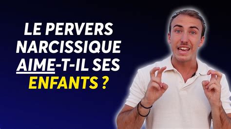 Le Pervers Narcissique Aime T Il Ses Enfants YouTube