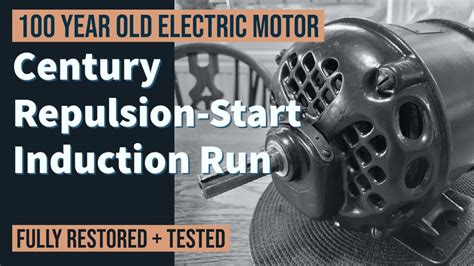 Year Old Electric Motor Century Repulsion Start Induction Run