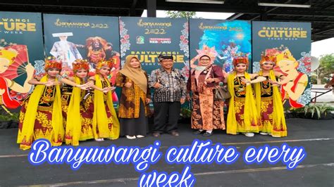 Menghadiri Acara Banyuwangi Culture Every Week Youtube