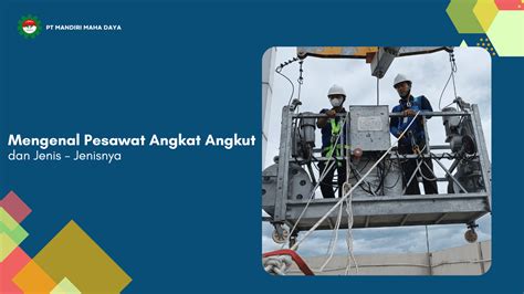 Mengenal Pesawat Angkat Angkut Dan Jenis Jenisnya