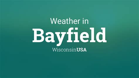 Weather for Bayfield, Wisconsin, USA