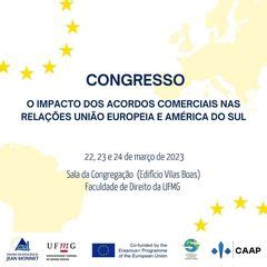 Cejm Ufmg Promove Congresso Os Impactos Dos Acordos Comerciais Nas